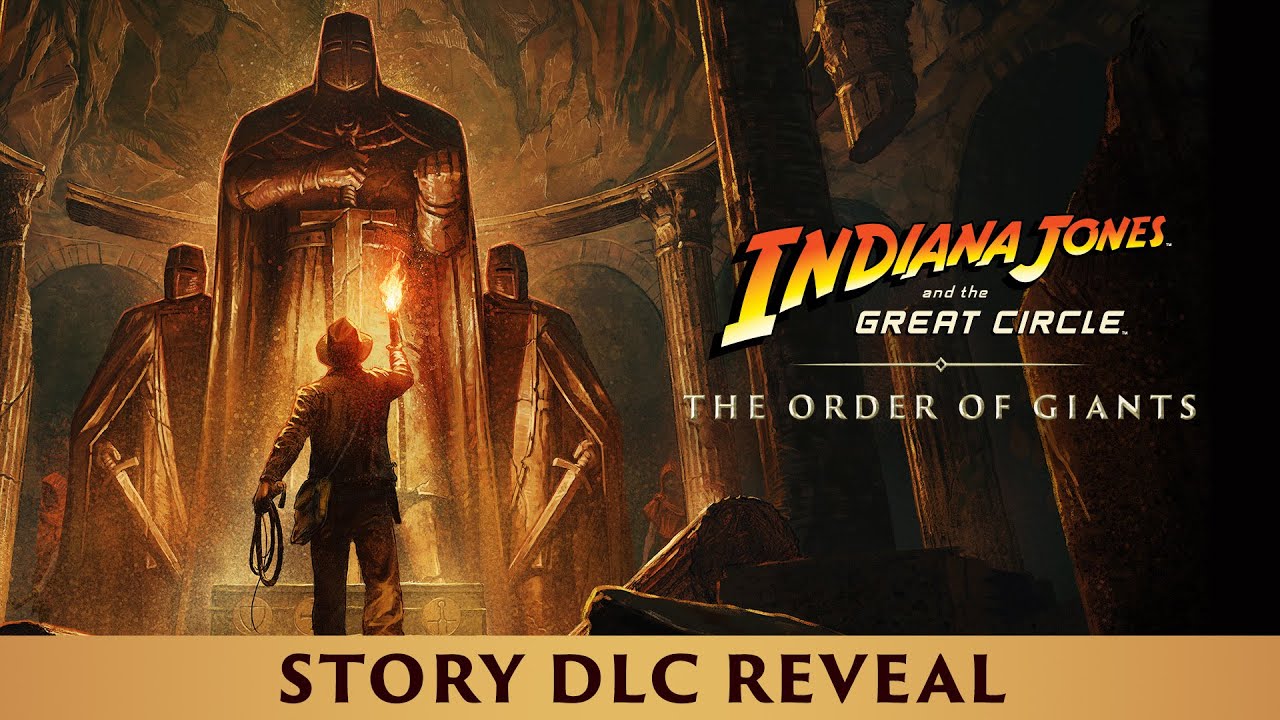 Official DLC Reveal – Indiana Jones and the Great Circle: The Order of Giants